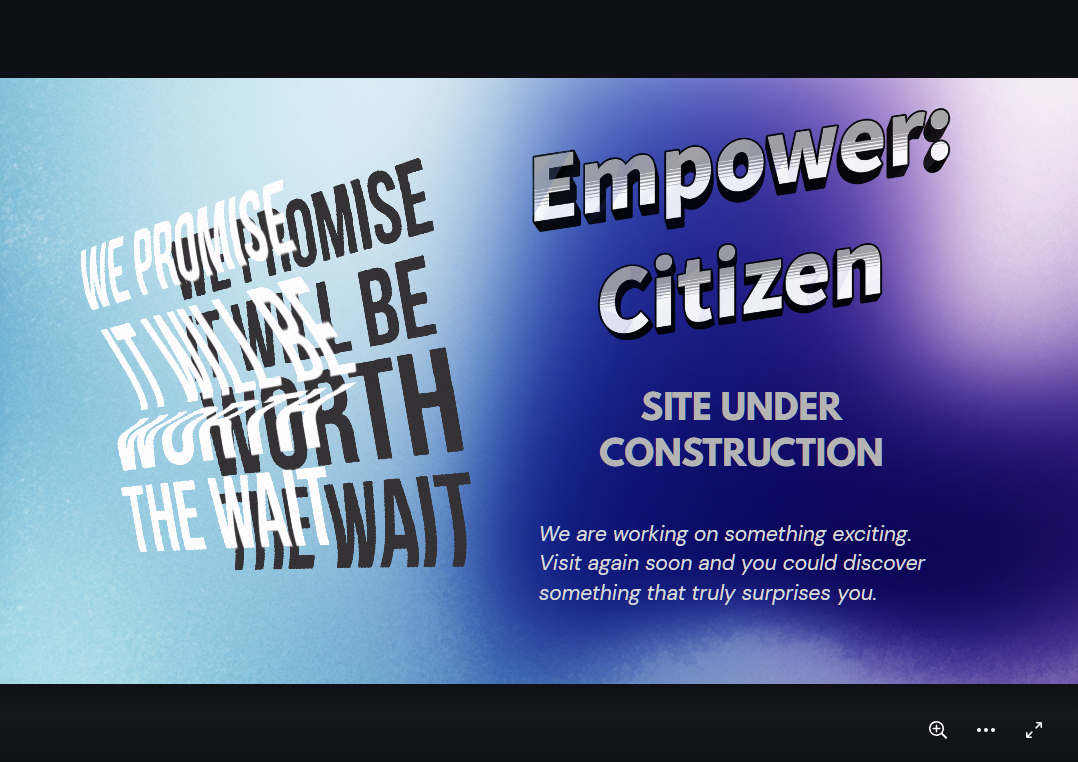 Empower Citizen coming soon
